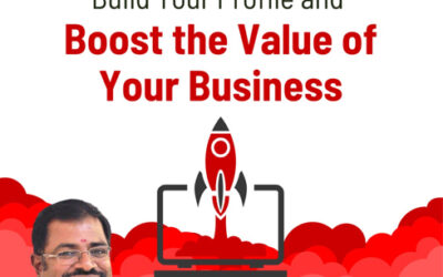 Build Your Profile and Boost the Value of Your Business